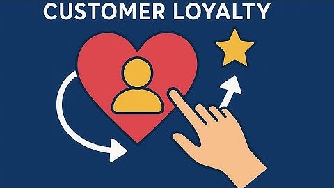 Customer Loyalty Explained: Proven Strategies to Build Trust, Retain Customers & Grow Your Business