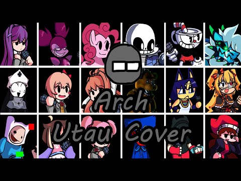 Arch but Every Turn a Different Character Sings (FNF Arch Everyone Sings) - [UTAU Cover]