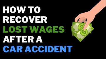 How do you recover lost wages after a car accident?
