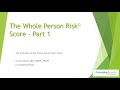 The evolution of the whole person risk score  part 1