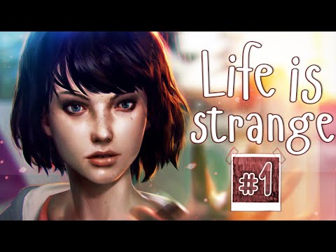 Life Is Strange || Эпизод 1: Хризалида #1