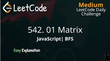 542. 01 Matrix - BFS - LeetCode - JavaScript