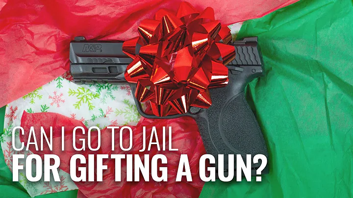 Can I Go to Jail For Gifting a Gun?