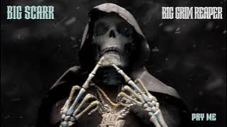 Big Scarr - Pay Me [ Audio]