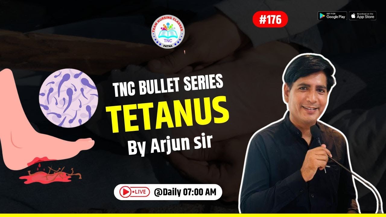 Tetanus || TNC Bullet Series # 176 || Most Important Topic || Daily 7.00 AM || NURSING EXAM