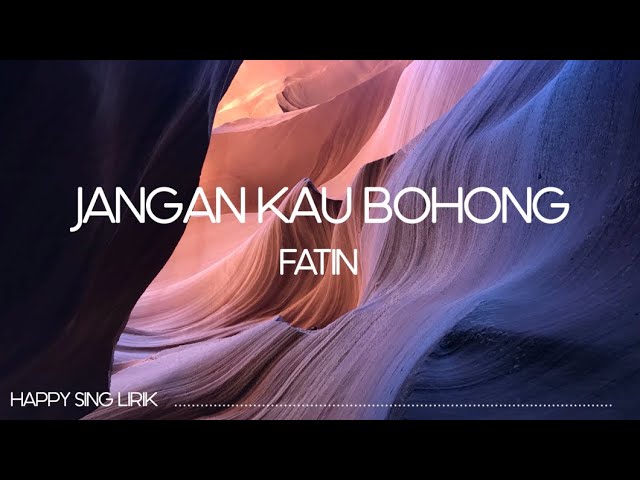 Fatin - Jangan Kau Bohong (Lirik) class=