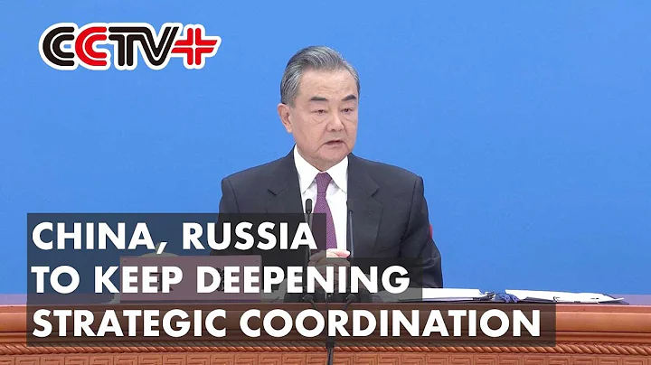 China, Russia to Keep Deepening Strategic Coordination: FM - DayDayNews