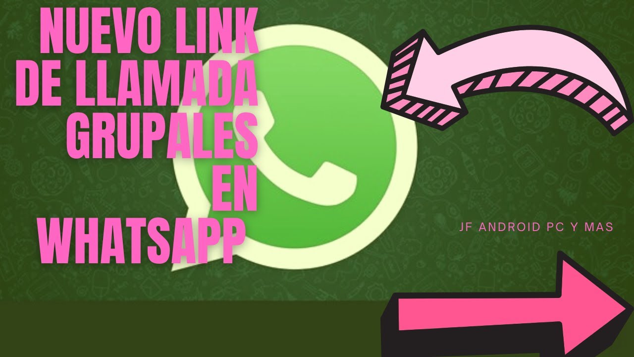 Como Hacer Llamada Grupales En Whatsapp Crear Link Nueva Actualizaci N