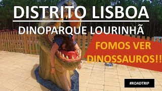DISTRITO LISBOA #11: DINOPARQUE LOURINHÃ || LIVROLICA VIAJANTE