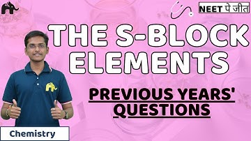The s-Block Elements Class 11 NEET  Previous Years