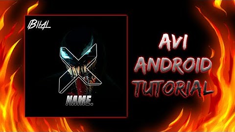 How To Make Avi On Android / Tutorial!