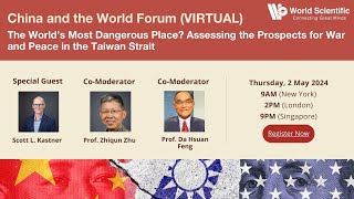 The World’s Most Dangerous Place? Assessing the Prospects for War and Peace in the Taiwan Strait