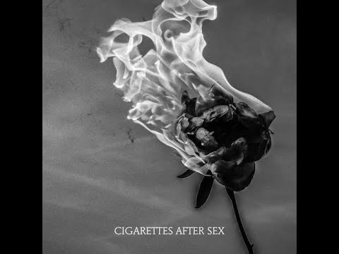 You're All I Want - Cigarettes After Sex