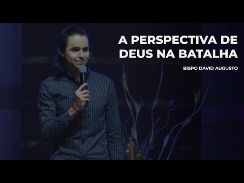 A Perspectiva de Deus na Batalha - As Cinco Pedras De Davi - Palavra Bispo David Augusto