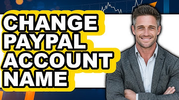 How to Change PayPal Account Name (New 2025)