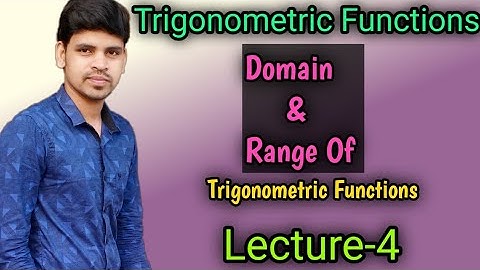 Trigonometric Functions Lecture-4||Domain and Range of Trigonometric Functions ||CHSE Math ||