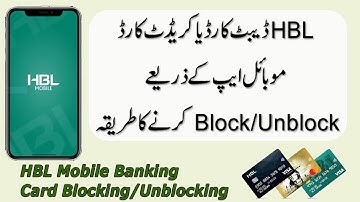 How to Block and Unblock HBL Debit or Credit Card with HBL Mobile Banking App