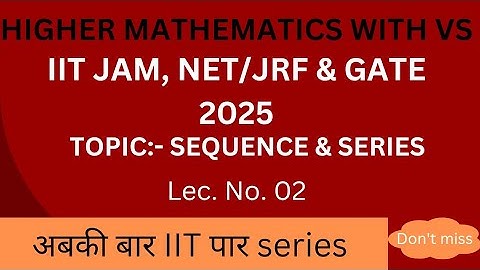 LEC. NO.02 IIT JAM, NET/JRF & GATE 2025 MATHEMATICS FULL SYLLABUS LECTURE SERIES #jam #gate2025#net