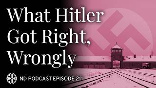 The Nazi Experiment, Vol. 16: What Hitler Got Right, Wrongly