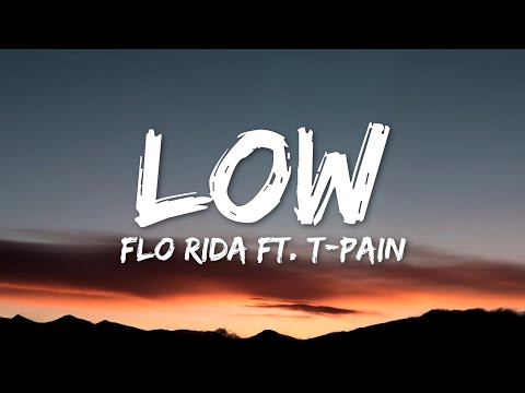 Flo Rida - Low ft. T-Pain (Lyrics) | Apple bottom jeans |