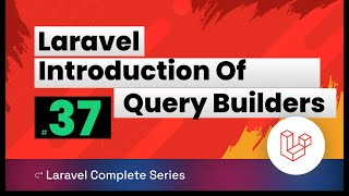 Laravel 10 Tutorial 37 | Introduction of query builders