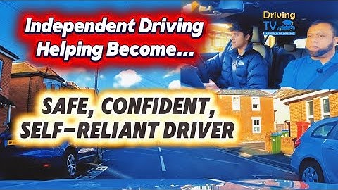 45 Minutes Of Independent Driving Helping You Become Safe, Confident And Self-Reliant Driver