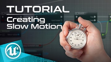 UE4 Tutorial - Creating Slow Motion With Time Dilation