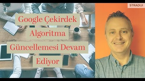 Google Çekirdek Algoritma Güncellemesi Devam Ediyor - Dijital Pazarlama Notları - 13 Aralık 2020