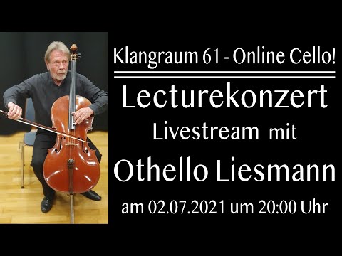 Online Cello! Lecturekonzert mit Othello Liesmann