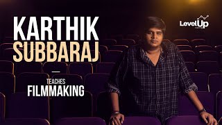 Karthik Subbaraj Teaches Filmmaking Direction Masterclass Levelup Learning