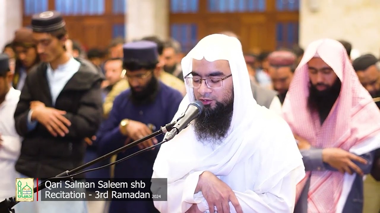 Qari Muhammad Salman Saleem | Recitation of Holy Quran in First 4 Rakats, Taraweeh | 3 Ramadan 2024