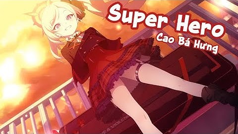 Super Hero - Cao Bá Hưng | Nhạc Cổ Remix [ Speed Up // Lyrics ] | Blue Archive - I2D 