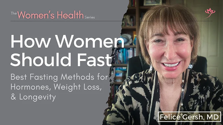 How Women Should Fast: Best Fasting Methods for Hormones, Weight Loss & Longevity | Felice Gersh, MD
