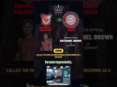 Nathaniel Brown to Bayern Munich — Transfer Official