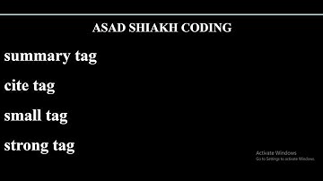 Most 5 tags Html-5 t=Tutorial  summary tag,q tag, small tag, strong tag, cite tag asad shaikh coding