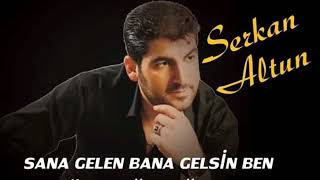 SERKAN ALTUN SANA GELEN BANA GELSİN OĞULLL Resimi