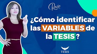 ¿Cómo identificar las VARIABLES de una tesis de éxito?