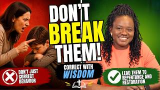 How to Correct Your Child Without Pushing Them Away | Christian Parenting Wisdom