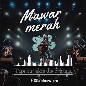 Slankers *mawar merah 🌹.status wa keren