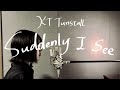 KT Tunstall「Suddenly I See」covered by おやすみはるく