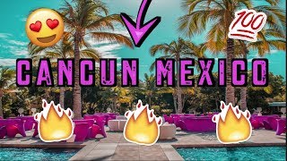 Cancun Mexico Vlog