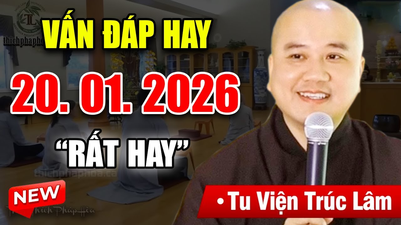 Vấn Đáp Chọn Lọc Hay "CÂU HỎI RẤT THỰC TẾ" Đăng Ngày 19. 01. 2026 - Thầy Thích Pháp Hòa 