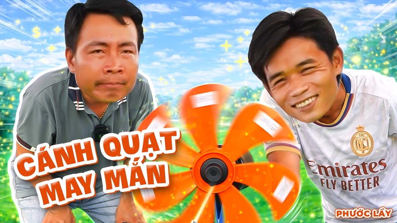 Trò Chơi Cánh Quạt May Mắn Khiến Phước Lầy Tốn Lúa Muốn Xỉu | Phước Lầy