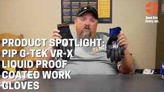 Product Spotlight: PIP G-Tek VR-X Liquid Proof Gloves by Quad City Safety, Inc. 172 views 2 years ago 1 minute, 57 seconds