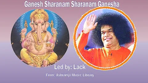 Ganesh Sharanam Sharanam Ganesha - Led by: Lack