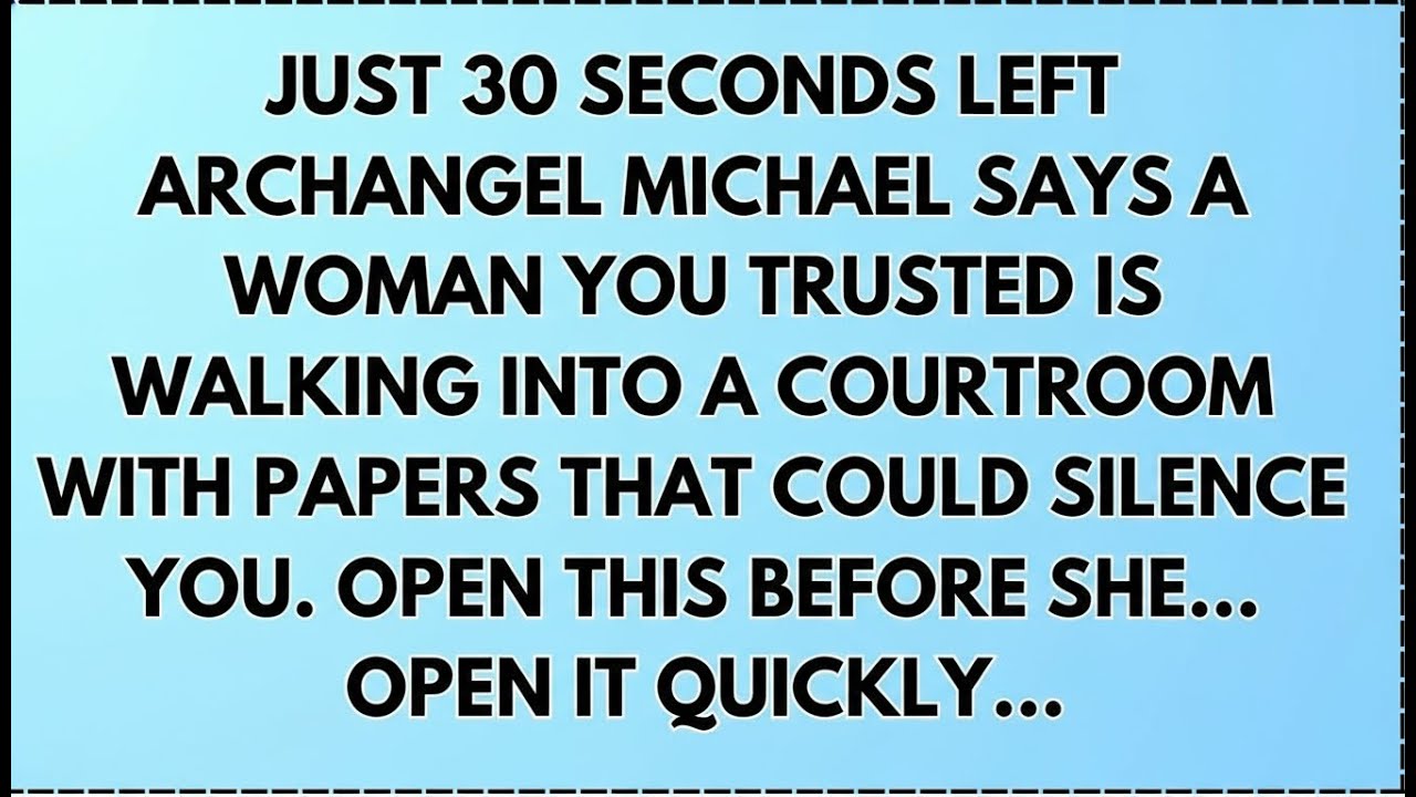 ♾️ Just 30 seconds left Archangel Michael says a woman you trusted is walking into a courtroom with.