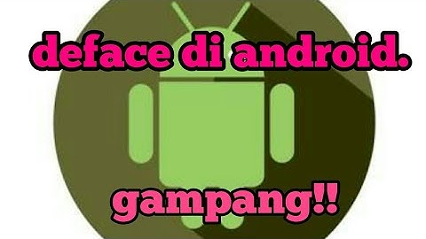 Cara deface di android metode "Sitefinity"