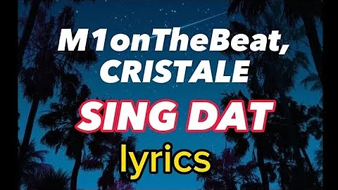 M1onTheBeat, CRISTALE -Sing Dat(Official Lyrics video)