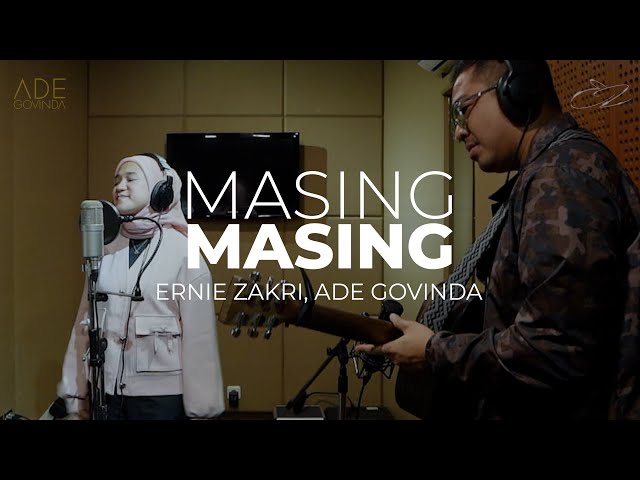 Ernie Zakri, Ade Govinda - Masing Masing (Live Acoustic) class=