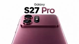 Samsung Galaxy S27 Pro - Everything is PRO